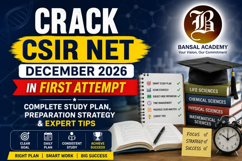 Crack CSIR NET 2026 in first Attempt with Bansal Academy